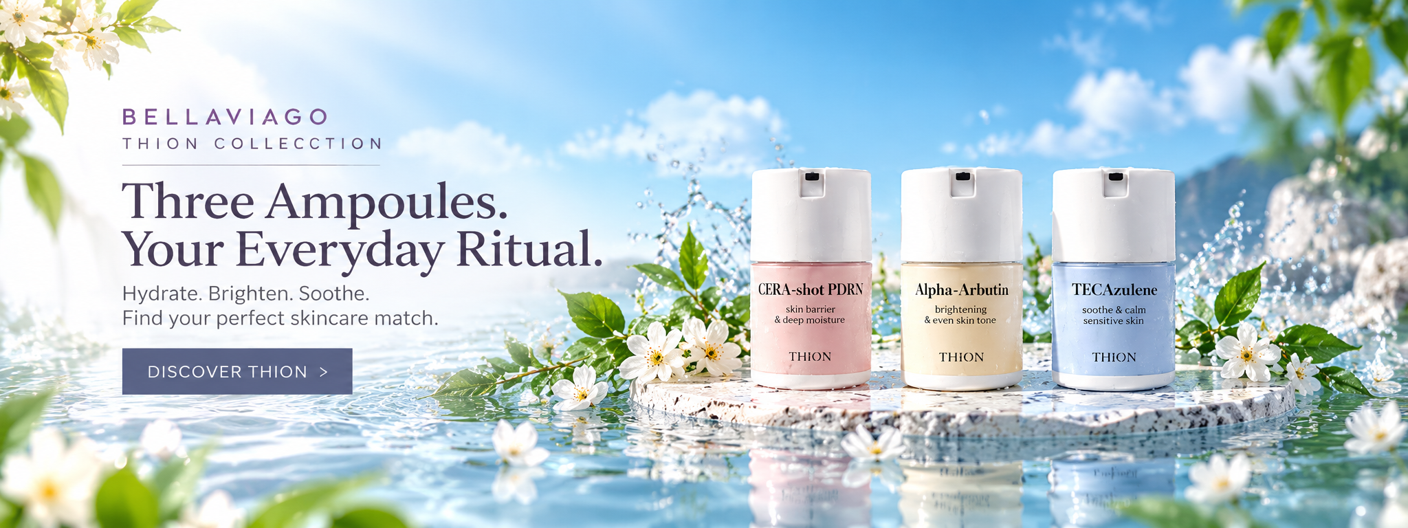 Three Ampoules. Your Everyday Ritual. Discover the THION skincare collection.